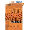 Applied Mergers and Acquisitions Workbook (Wiley Finance)