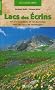 Lacs des Ecrins : 67 Promenades et randonn�es vers les lacs de montagne