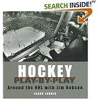 Click here to buy Hockey Play-by-Play: Around the NHL with Jim Robson by  Jason Farris.