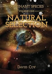 Dominant Species Volume One -- Natural Selection (Dominant Species Series)