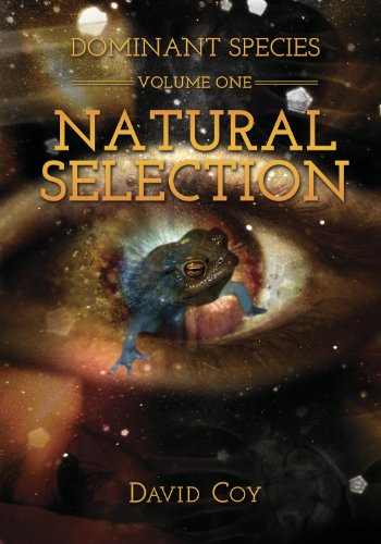 Dominant Species Volume One -- Natural Selection (Dominant Species Series)