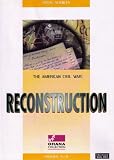 The American Civil War: Reconstruction (Social Sciences Grades 5-9)