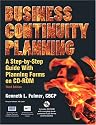 Business Continuity Planning: A Step-by-Step Guide with Planning Forms on CD-ROM, Third Edition