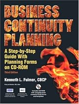 Business Continuity Planning: A Step-by-Step Guide with Planning Forms on CD-ROM, Third Edition