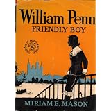 William Penn : Friendly Boy (Childhood of Famous Americans)