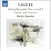 Ligeti: String Quartets Nos. 1 & 2