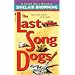 The Last Song Dogs (Trade Ellis Mysteries)