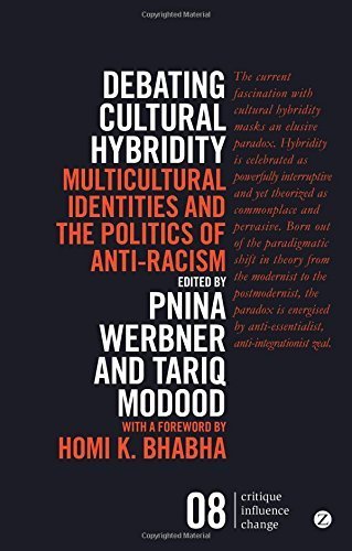 Debating Cultural Hybridity: Multicultural Identities and the Politics of Anti-Racism - New Edition (Zed Books - Critique. Influence. Change) (February 15, 2015) Paperback