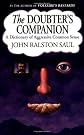 The Doubter's Companion: A Dictionary of Aggressive Common Sense