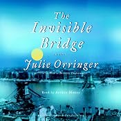 The Invisible Bridge | [Julie Orringer]