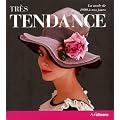 Tr�s Tendance, la Mode de 1900 � nos jours