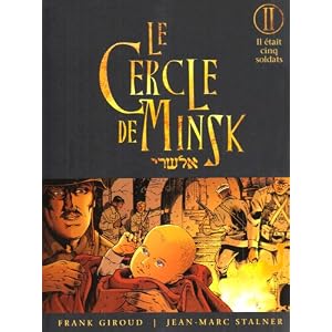 Le Cercle de Minsk, Tome 2 : Il �tait cinq soldats