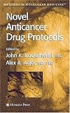Novel Anticancer Drug Protocols (Methods in Molecular Medicine)