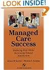 Managed Care Success: Reducing Risk While Increasing Patient Satisfaction