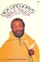Dick Gregory's Bible Tales, With Commentary
