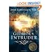 Glorious Intruder: God's Presence in Life's Chaos