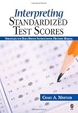 ISBN 9781412937184 product image for Interpreting Standardized Test Scores: Strategies for Data-Driven Instructional  | upcitemdb.com