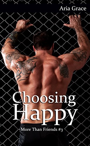 ROMANCE: Choosing Happy: M/M Romance (More Than Friends Book 3)
