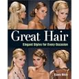 Great Hair: Elegant Styles for Every Occasion