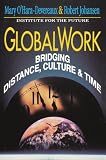 GlobalWork: Bridging Distance, Culture and Time (The Jossey-Bass Management Series)