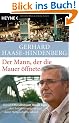 Der Mann, der die Mauer �ffnete: Warum Oberstleutnant Harald J�ger den Befehl verweigerte und damit Weltgeschichte schrieb