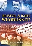 Bristol & Bath whodunnit?