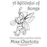 a spoonful of songs a collection of songs for young children