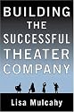 Building the Successful Theater Company
