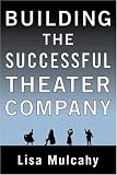 Building the Successful Theater Company