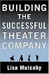 Building the Successful Theater Company