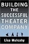 Building the Successful Theater Company Building the Successful Theater Company