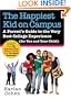 Happiest Kid on Campus: A Parent's Guide to the Very Best College Experience (For You and Your Child)