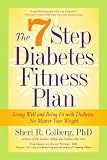 The 7 Step Diabetes Fitness Plan: Living Well and Being Fit with ...