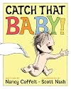 Catch That Baby!