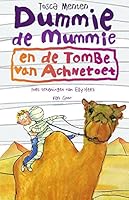 Dummie de mummie en de tombe van Achnetoet