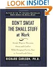 Don't Sweat the Small Stuff at Work