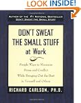 Don't Sweat the Small Stuff at Work:...