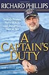 A captain's duty : Somali pirates, Navy Seals, and my dangerous days at sea