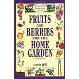 Fruits and Berries for the Home Gardenby Lewis Hill
