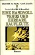 Eine Handvoll Venus und ehrbare Kaufleute.