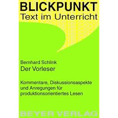 Bernhard Schlink 'Der Vorleser': Kommentare, Diskussionsaspekte und  Anregungen f�r produktionsorientiertes Lesen.
