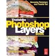 The Adobe Photoshop Layers Book by Richard Lynch