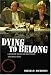 Dying to Belong: Gangster Movies in Hollywood and Hong Kong