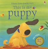 This Is My Puppy [With Puppy Sounds] (Noisy Touchy-Feely Board Books)