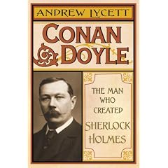 Conan Doyle: The Man Who Created Sherlock Holmes