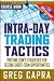 Intra-Day Trading Tactics: Pristine.com's Stategies for Seizing Short-Term Opportunities (Wiley Trading)