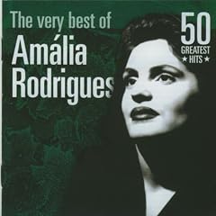 The very best of Amalia Rodrigues : 50 greatest hits