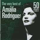 The very best of Amalia Rodrigues : 50 greatest hits