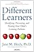 Different Learners: Identifying, Preventing, and Treating Your Child's Learning Problems