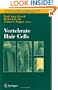 Vertebrate Hair Cells (Springer Handbook of Auditory Research)